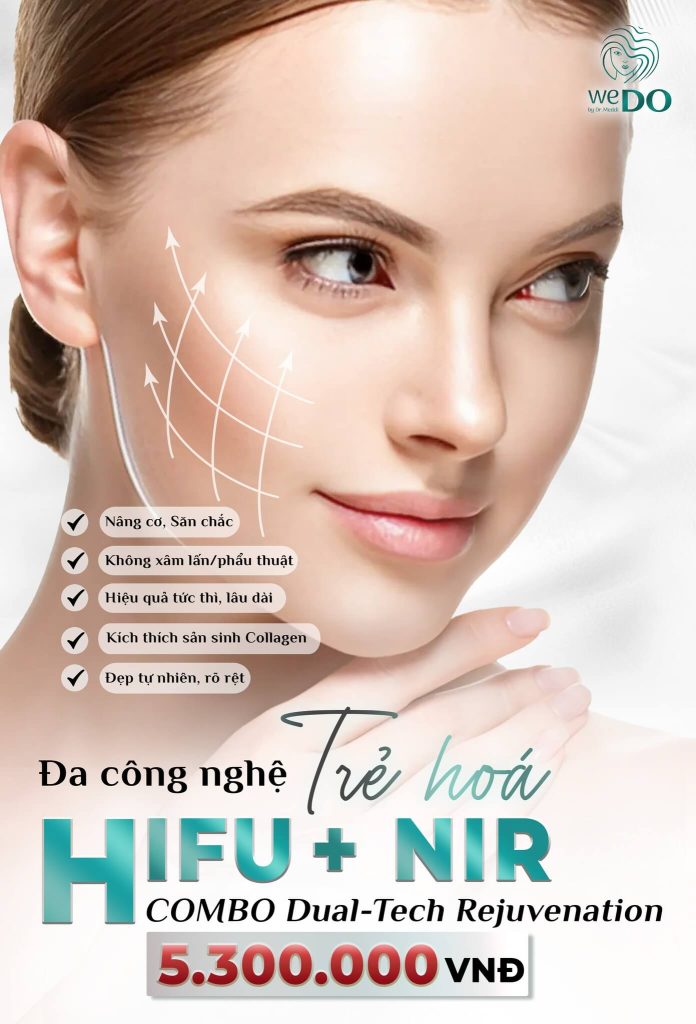 COMBO Dual-Tech Rejuvenation: HIFU + NIR Quang phổ cận hồng ngoại 